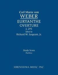 bokomslag Euryanthe Overture, J.291