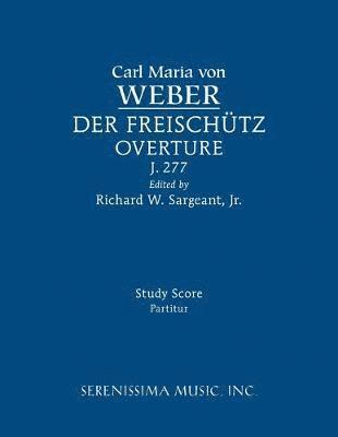 bokomslag Der Freischutz Overture, J.277