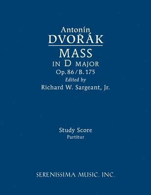 Antonin Dvorak, Richard W Sargeant Jr - Mass in D major, Op.86 / B.175, Häftad