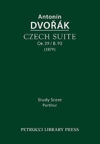 bokomslag Czech Suite, Op.39 / B.93