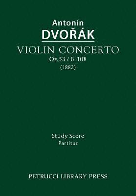 bokomslag Violin Concerto, Op.53 / B.108