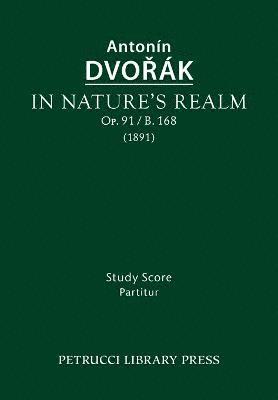 bokomslag In Nature's Realm, Op.91 / B.168