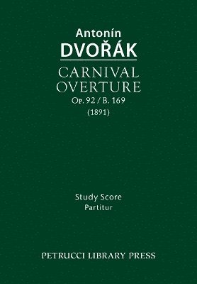 bokomslag Carnival Overture, Op.92 / B.169