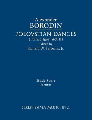 Alexander Borodin, Richard W Sargeant Jr - Polovtsian Dances, Häftad