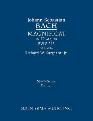 Johann Sebastian Bach, Richard W Sargeant Jr, Jr. Sargeant, Richard W., Richard W. Sargeant Jr. - Magnificat in D major, BWV 243, Häftad