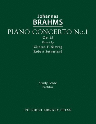Johannes Brahms, Clinton F Nieweg, Robert Sutherland - Piano Concerto No.1, Op.15, Häftad