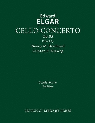 Edward Elgar, Nancy M Bradburd, Clinton F Nieweg - Cello Concerto, Op.85, Häftad