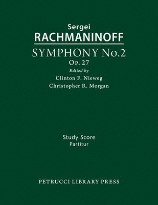 Sergei Rachmaninoff, Clinton F Nieweg, Christopher R Morgan - Symphony No.2, Op.27, Häftad
