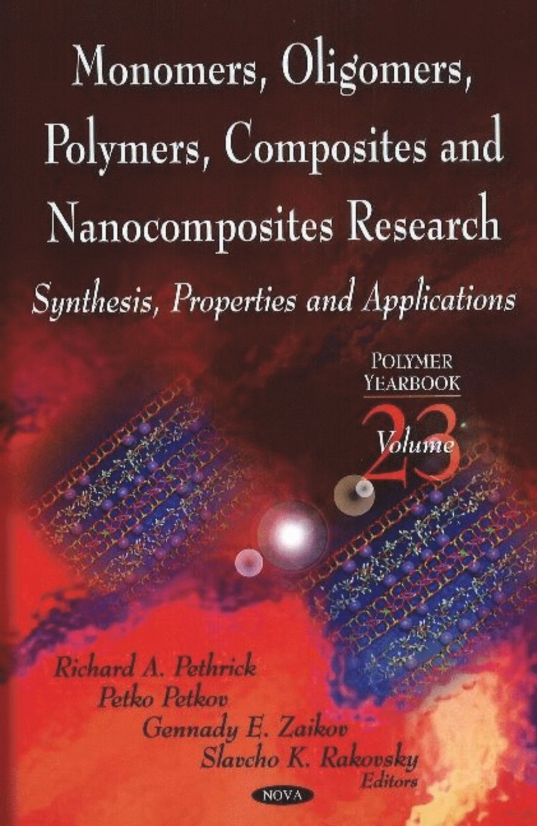 Richard A Pethrick, Petko Petkov, Asen Zlatarov, Gennady E. Zaikov, Slavcho K Rakovsky - Monomers, Oligomers, Polymers, Composites, & Nanocomposites Research, Inbunden