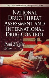 bokomslag National Drug Threat Assessment & International Drug Control