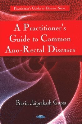 bokomslag Practitioner's Guide to Common Ano-Rectal Diseases
