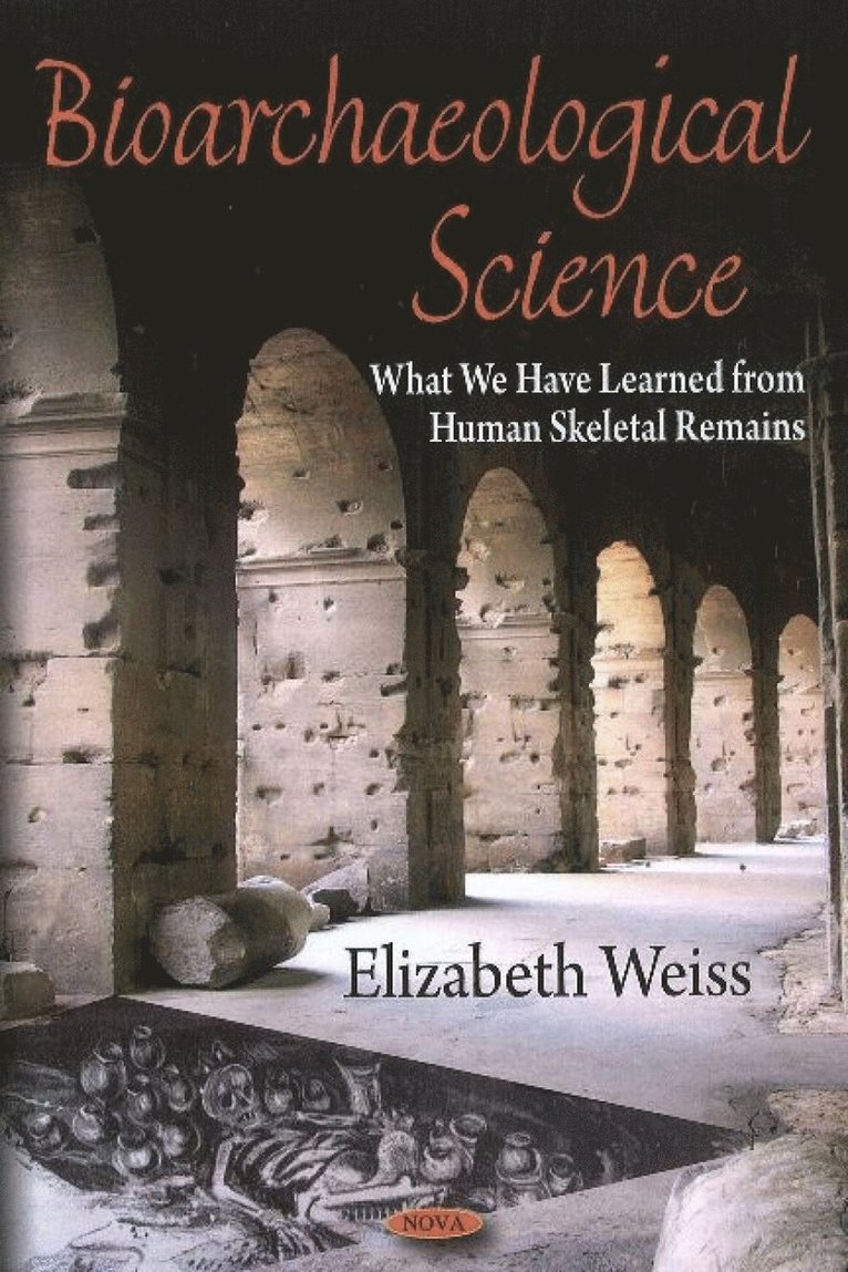 Elizabeth Weiss - Bioarchaeological Science, Inbunden