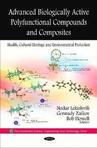 bokomslag Advanced Biologically Active Polyfunctional Compounds & Composites