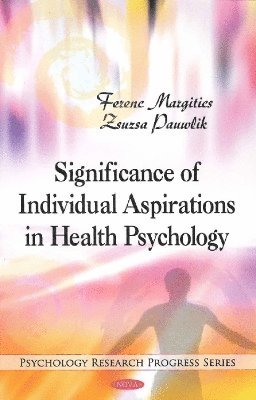 bokomslag Significance of Individual Aspirations in Health Psychology