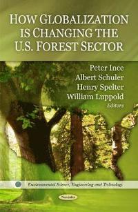 bokomslag How Globalization is Changing the U.S. Forest Sector