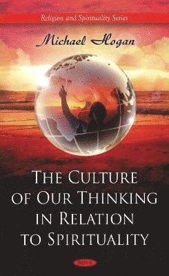 bokomslag Culture of Our Thinking in Relation to Spirituality