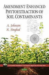 bokomslag Amendment-Enhanced Phytoextraction of Soil Contaminants