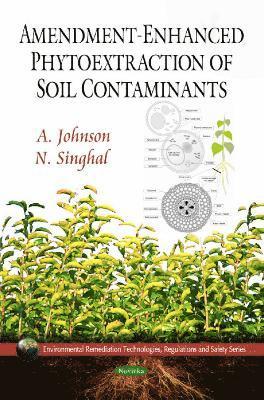 bokomslag Amendment-Enhanced Phytoextraction of Soil Contaminants