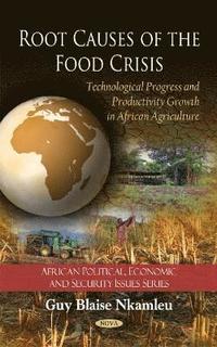 bokomslag Root Causes of the Food Crisis