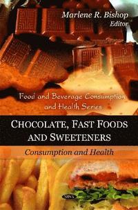 bokomslag Chocolate, Fast Foods & Sweeteners