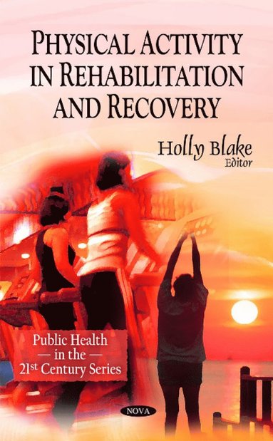 bokomslag Physical Activity in Rehabilitation & Recovery