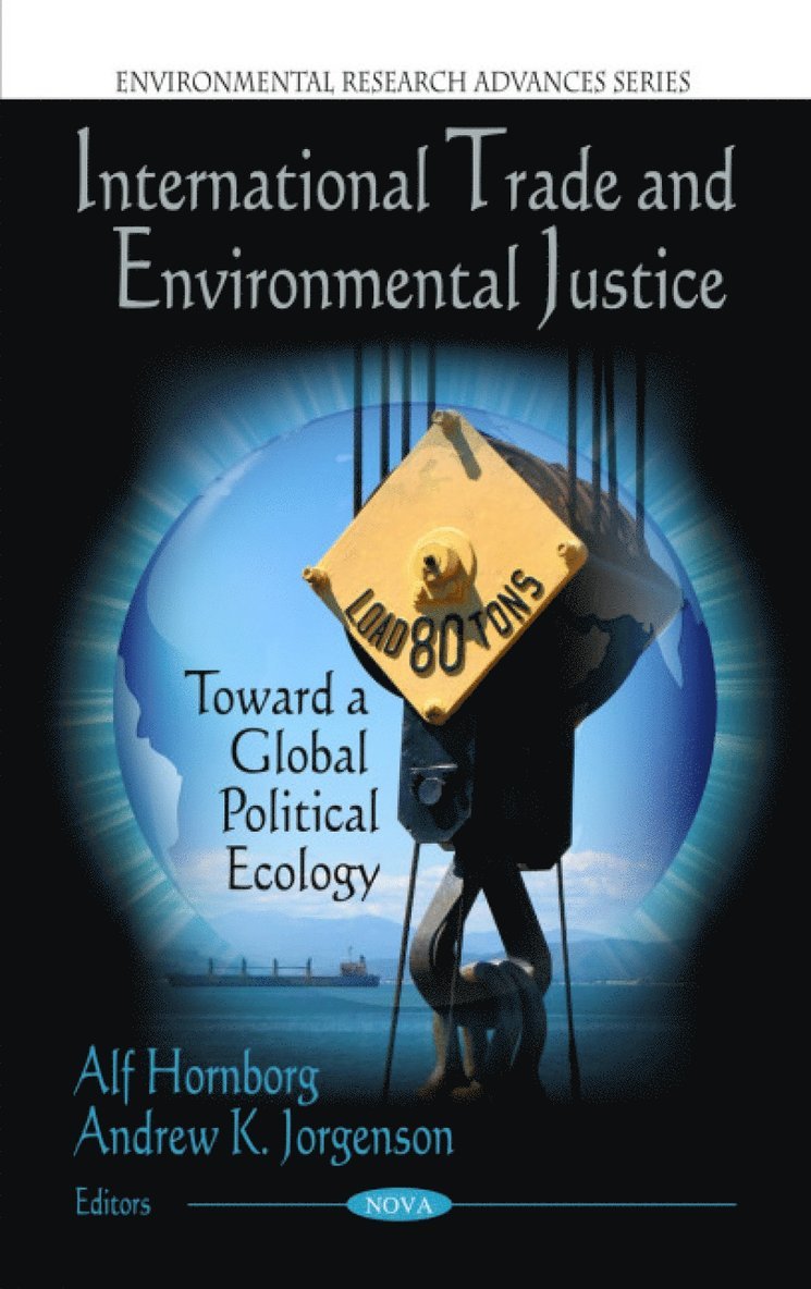 Alf Hornborg, Andrew K Jorgensen - International Trade & Environmental Justice, Inbunden