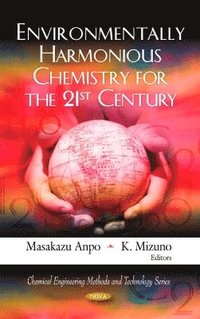 bokomslag Environmentally Harmonious Chemistry for the 21st Century