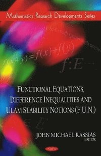 bokomslag Functional Equations, Difference Inequalities & Ulam Stability Notions (F.U.N.)