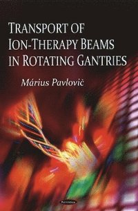 bokomslag Transport of Ion-Therapy Beams in Rotating Gantries
