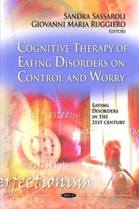 bokomslag Cognitive Therapy of Eating Disorders on Control & Worry