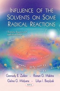 bokomslag Influence of the Solvents on Some Radical Reactions
