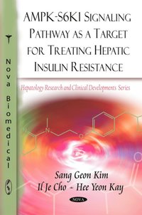 bokomslag AMPK-S6K1 Signaling Pathway as a Target for Treating Hepatic Insulin Resistance