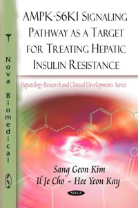 bokomslag AMPK-S6K1 Signaling Pathway as a Target for Treating Hepatic Insulin Resistance