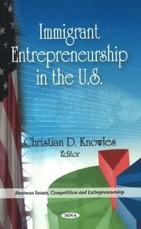 bokomslag Immigrant Entrepreneurship in the U.S.