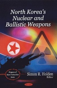 bokomslag North Korea's Nuclear & Ballistic Weapons