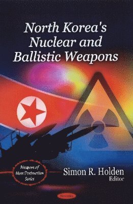 bokomslag North Korea's Nuclear & Ballistic Weapons