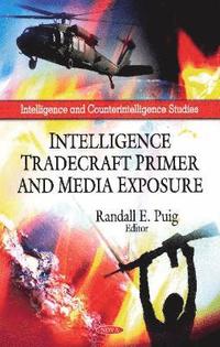 bokomslag Intelligence Tradecraft Primer & Media Exposure