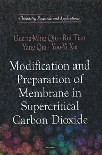bokomslag Modification & Preparation of Membrane in Supercritical Carbon Dioxide