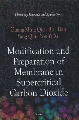 bokomslag Modification & Preparation of Membrane in Supercritical Carbon Dioxide