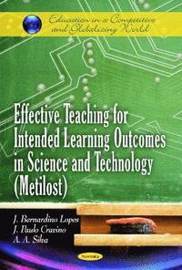 bokomslag Effective Teaching for Intended Learning Outcomes in Science & Technology (Metilost)