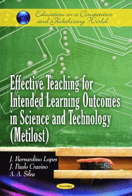 bokomslag Effective Teaching for Intended Learning Outcomes in Science & Technology (Metilost)