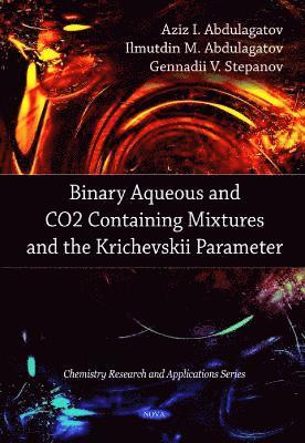 bokomslag Binary Aqueous & CO2 Containing Mixtures & the Krichevskii Parameter