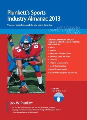 Jack W. Plunkett - Plunkett's Sports Industry Almanac 2013, Häftad