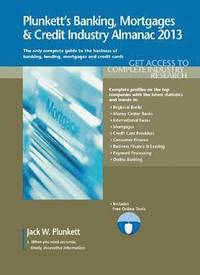 bokomslag Plunkett's Banking, Mortgages & Credit Industry Almanac 2013