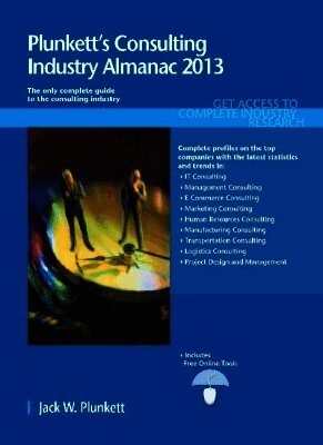 Plunkett's Consulting Industry Almanac 2013