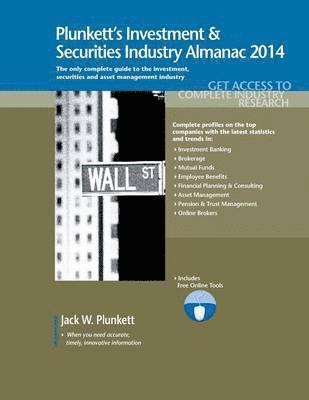 Plunkett's Investment & Securities Industry Almanac 2014 1