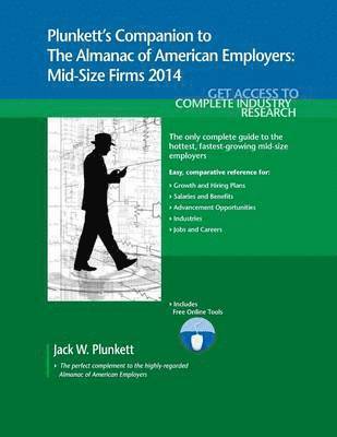 bokomslag Plunkett's Companion to The Almanac of American Employers 2014