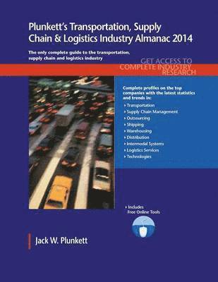 Plunkett's Transportation, Supply Chain & Logistics Industry Almanac 2014