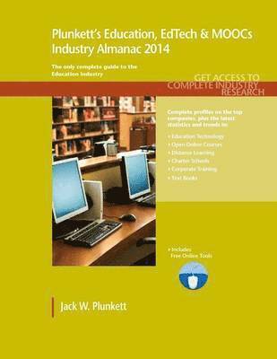 Plunkett's Education, EdTech & MOOCs Industry Almanac 2014 1