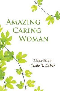 bokomslag Amazing Caring Woman